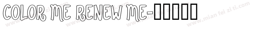 COLOR ME RENEW ME字体转换